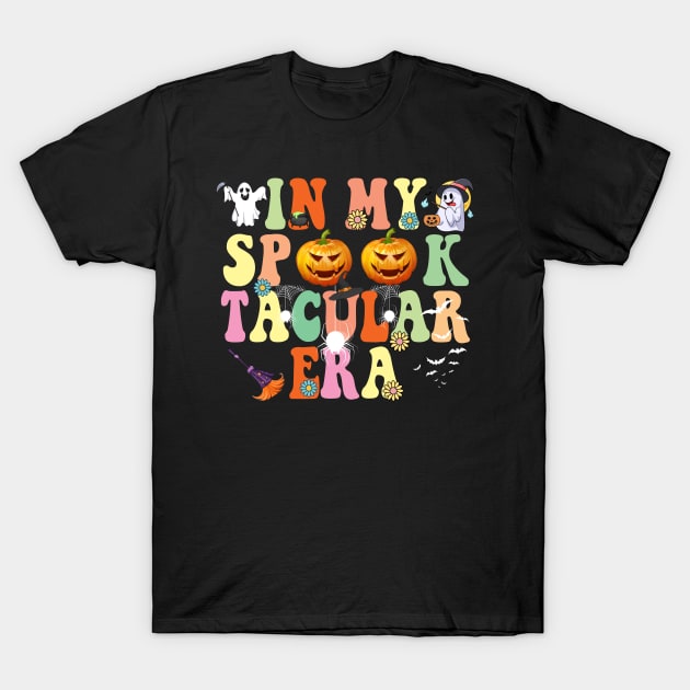 In my Spooky Teacher Era Funny Halloween Back To School T-Shirt by Spit in my face PODCAST